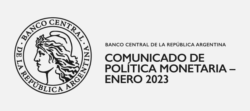 BCRA: Comunicado de Política Monetaria – Enero 2023