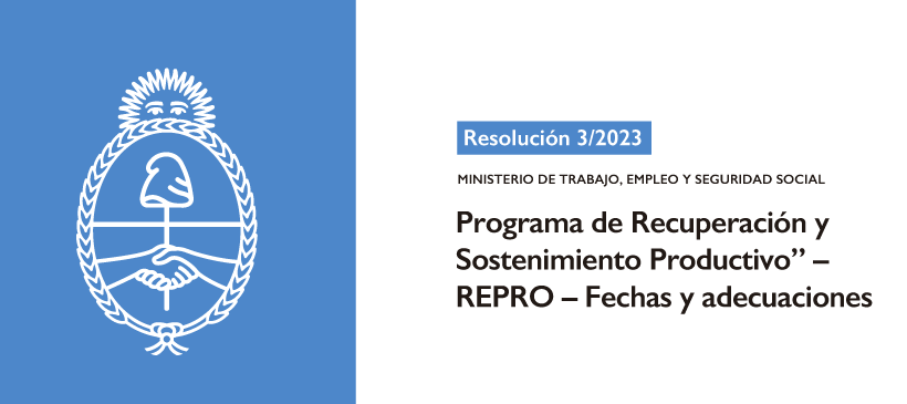 MINISTERIO DE TRABAJO, EMPLEO Y SEGURIDAD SOCIAL : Programa de Recuperación y Sostenimiento Productivo” – REPRO – Fechas y adecuaciones