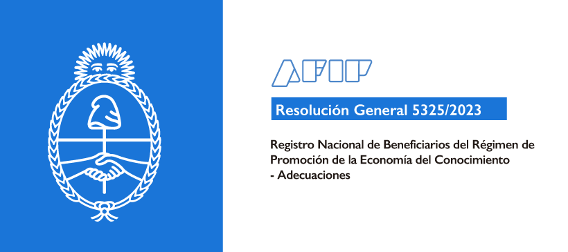AFIP: Registro Nacional de Beneficiarios del Régimen de Promoción de la Economía del Conocimiento – Adecuaciones