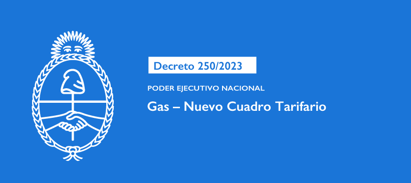 PODER EJECUTIVO NACIONAL: Gas – Nuevo Cuadro Tarifario