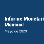 Banco Central de la República Argentina – Informe Monetario Mensual – Mayo 2023