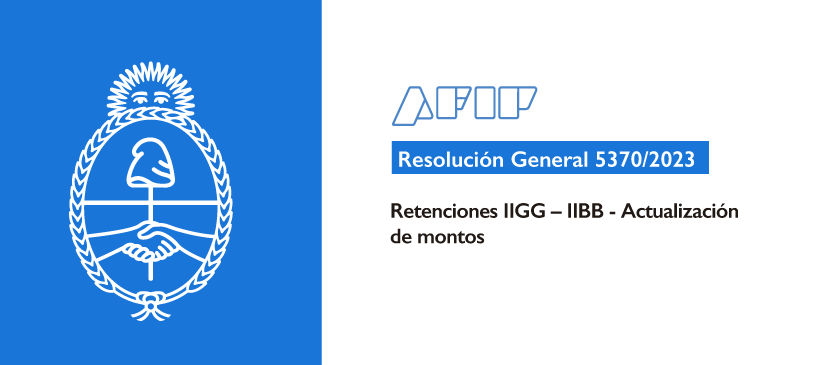 AFIP: Retenciones IIGG – IIBB – Actualización de montos