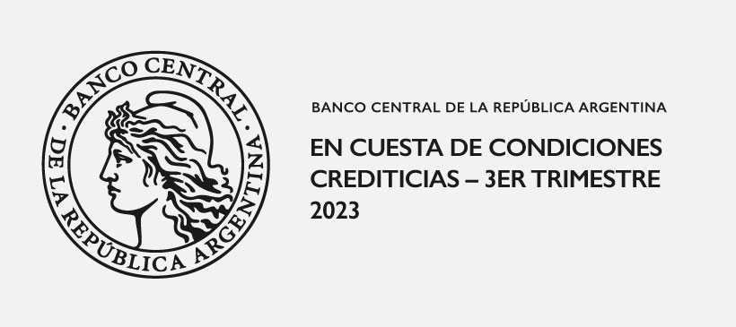 BCRA: En cuesta de Condiciones Crediticias – 3er Trimestre 2023