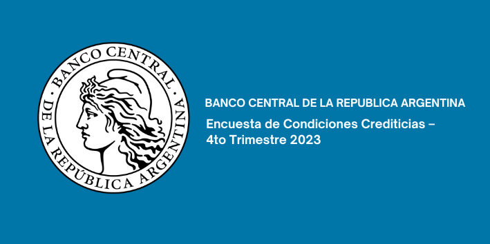 BCRA: Encuesta de Condiciones Crediticias – 4to Trimestre 2023