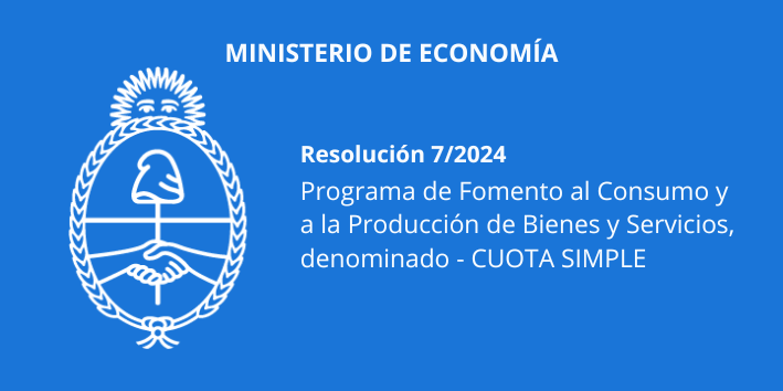 MINISTERIO DE ECONOMIA: Programa de Fomento al Consumo y a la Producción de Bienes y Servicios, denominado  – CUOTA SIMPLE