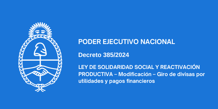 PODER EJECUTIVO NACIONAL: LEY DE SOLIDARIDAD SOCIAL Y REACTIVACIÓN PRODUCTIVA – Modificación – Giro de divisas por utilidades y pagos financieros