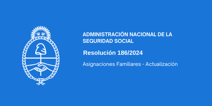 ADMINISTRACIÓN NACIONAL DE LA SEGURIDAD SOCIAL : Asignaciones Familiares – Actualización