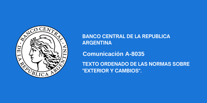 BCRA: TEXTO ORDENADO DE LAS NORMAS SOBRE «EXTERIOR Y CAMBIOS».