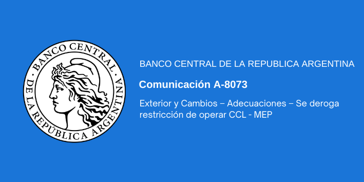 BCRA: Exterior y Cambios – Adecuaciones – Se deroga restricción de operar CCL – MEP