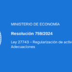 MINISTERIO DE ECONOMÍA : Ley 27743 – Regularización de activos – Adecuaciones