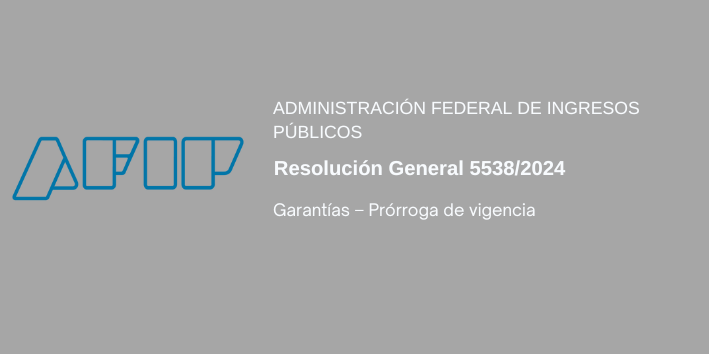 AFIP: Garantías – Prórroga de vigencia